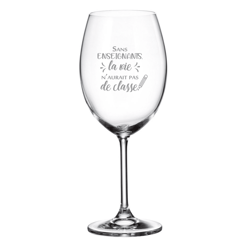 Verre gravé (vin 20 oz) - Sans enseignants, la vie n'aurait pas de classe