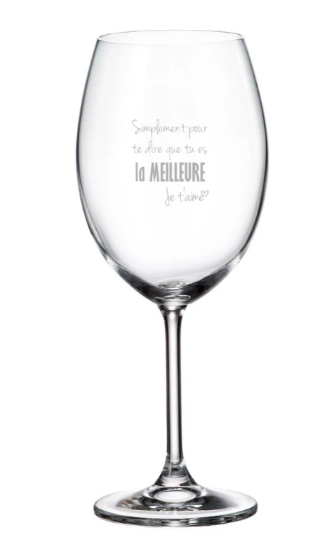 Verre gravé (vin 20 oz) - Simplement pour te dire que tu es la meilleure. Je t'aime