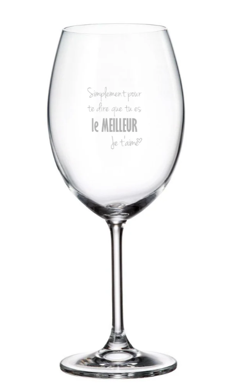 Verre gravé (vin 20 oz) - Simplement pour te dire que tu es le meilleur. Je t'aime