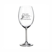 Verre gravé (vin 20 oz) - J'ai pas l'temps, je suis à la retraite