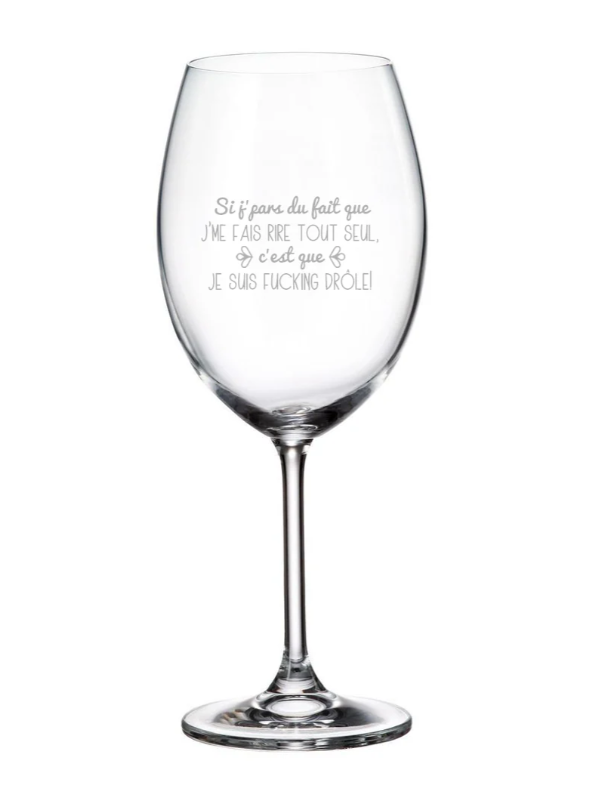 Verre gravé (vin 20 oz) - Si j'pars du fait que j'me fais rire tout seul...